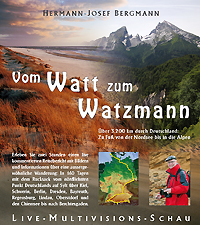 Vom Watt zum Watzmann - 3.200 km zu Fuß durch Deutschland